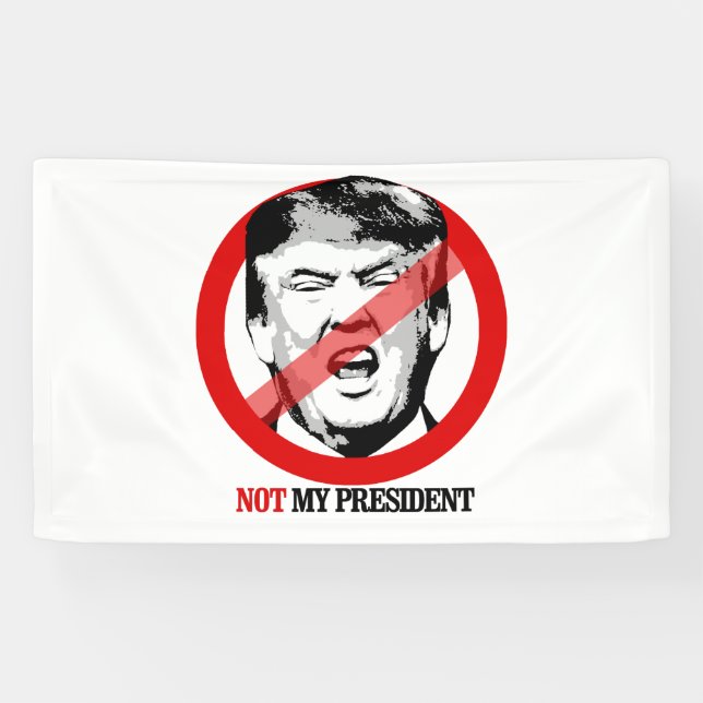 Not My President - Anti-Trump Banner (Horizontal)