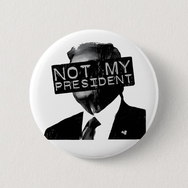 Not my President Anti Trump Inaguration Liberal Button (Front)