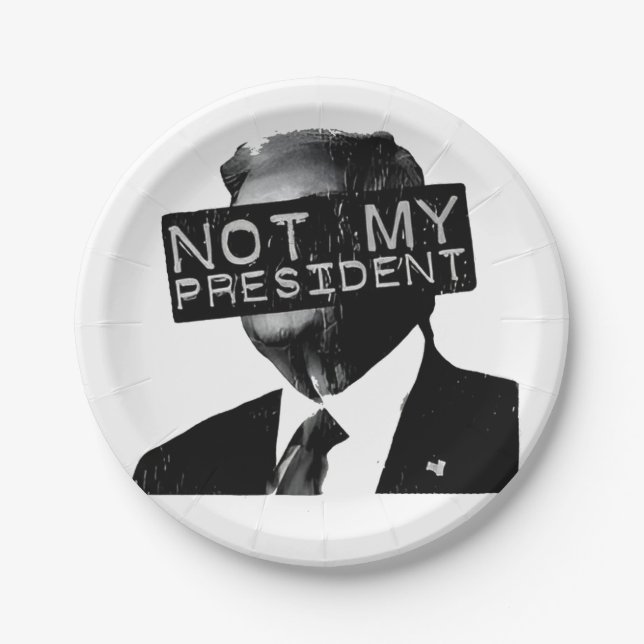 Not my President Anti Trump Inaguration Liberal Paper Plates (Front)