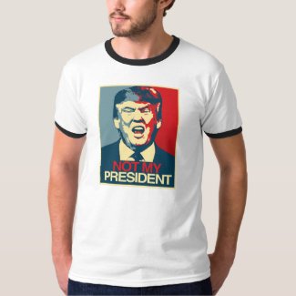 Not My President - Anti-Trump Propaganda -- Anti-T T-Shirt