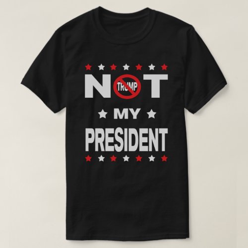 Not My President _ Anti_Trump T_Shirt
