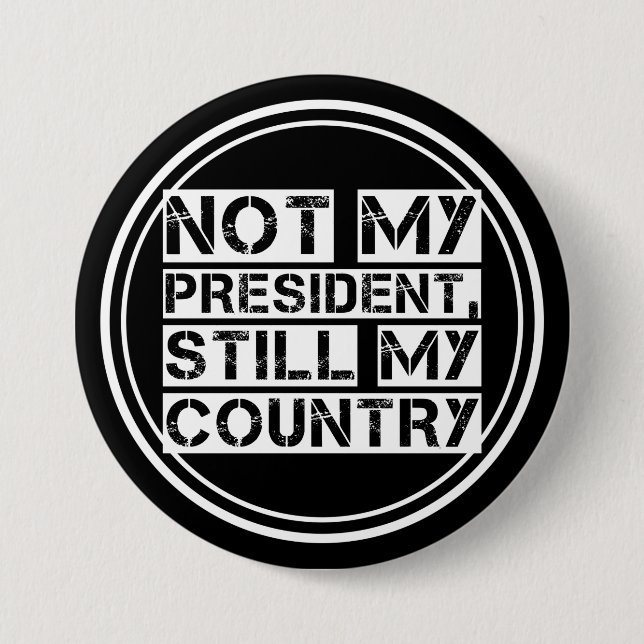 Not My President Black White Stencil Text Round Pinback Button (Front)