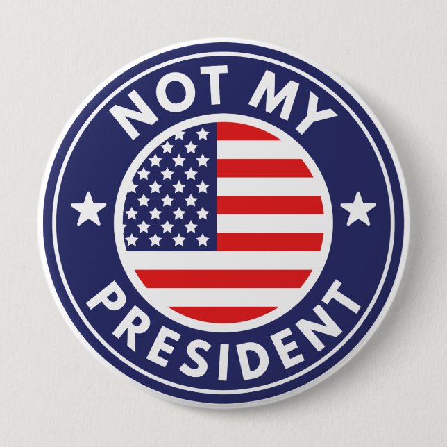 Not My President Button (Front)