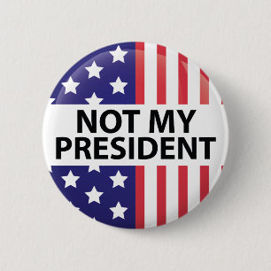 Not My President Button