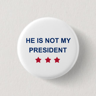 Not My President Button