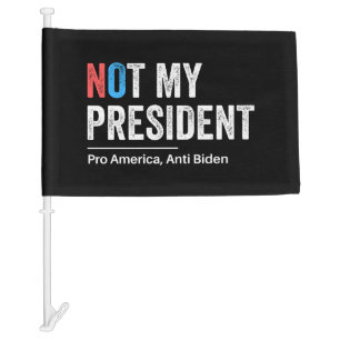 Not My President Car Flag