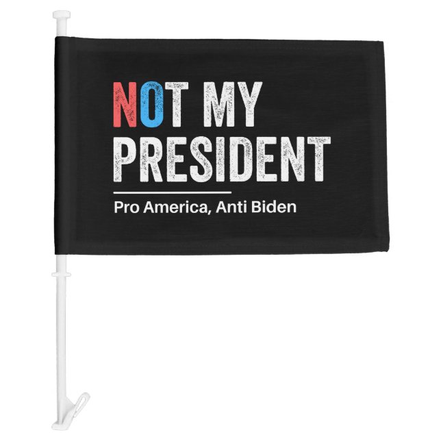 Not My President Car Flag (Front)
