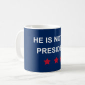 Not My President Coffee Mug (Front Left)
