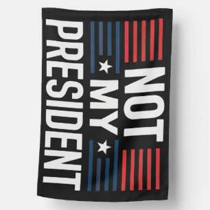 Not My President House Flag