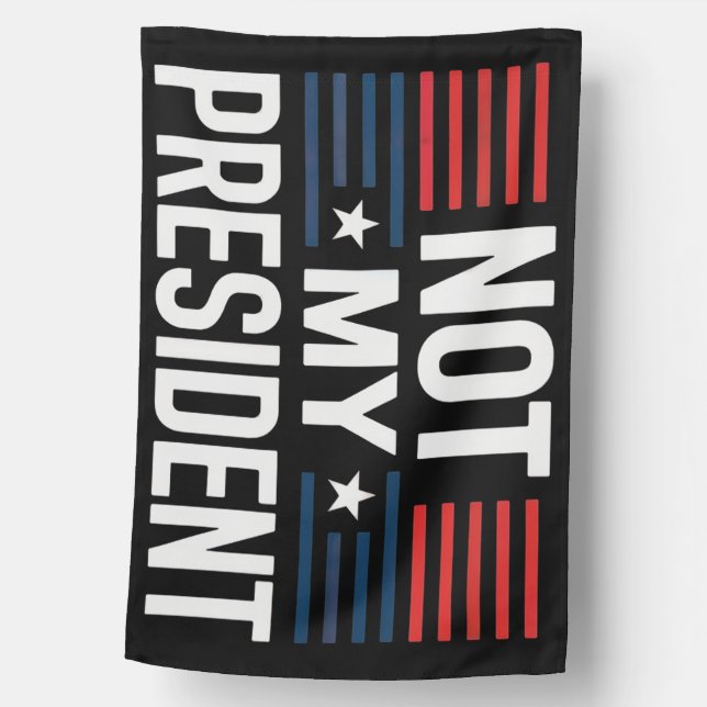 Not My President House Flag (Front)