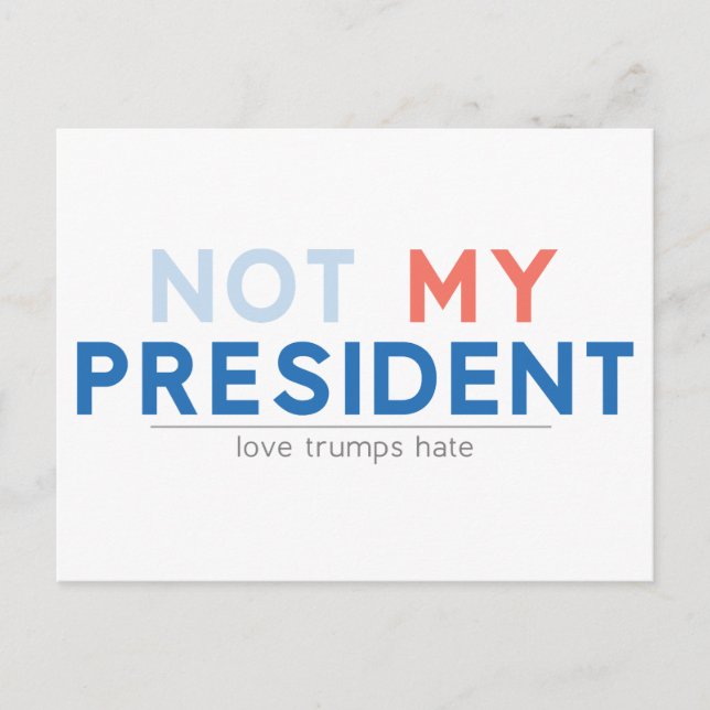 Not my President Postcard (Front)