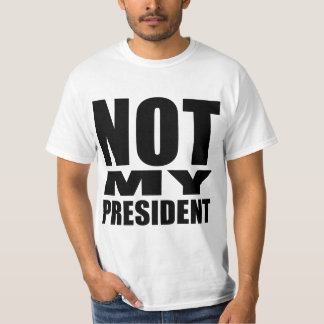 not my president tee shirt