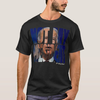 Not My President T-Shirt