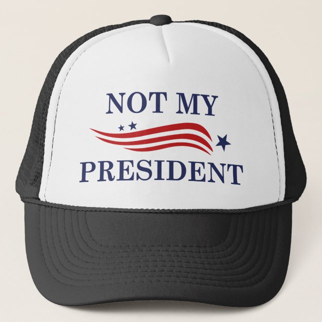 Not My President Trucker Hat (Front)
