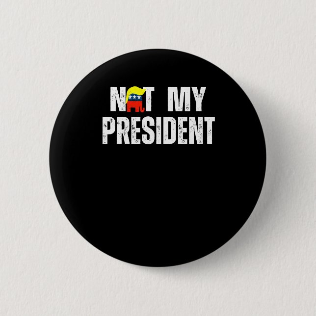 Not My President Trump 2025  Button (Front)
