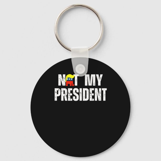 Not My President Trump 2025  Keychain (Front)