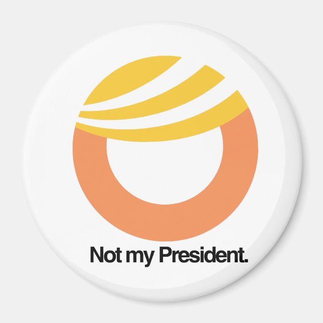 Not my President - Trump Toupee Logo -- Anti-Trump Magnet (Front)