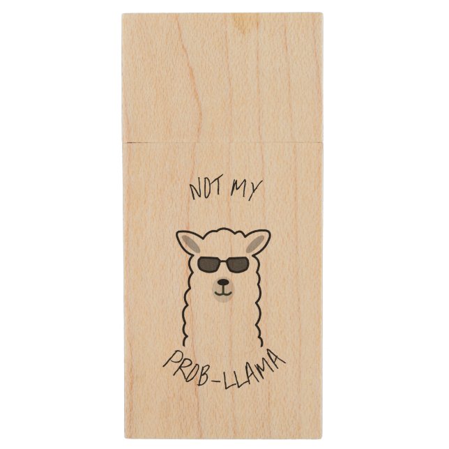 Not my prob-llama wood flash drive (Front Vertical)