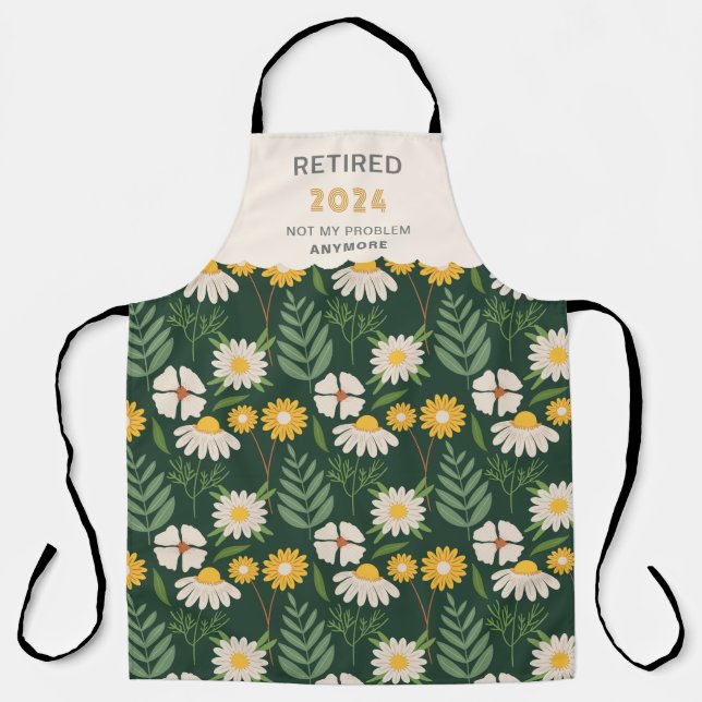 NOT My problem Anymore Funny Retirement Gift Apron (Front)