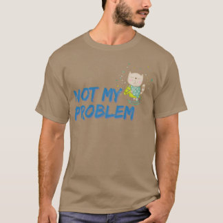 Not my problem Cute cat riding a rocking horse gif T-Shirt