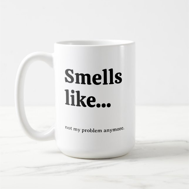 Not My Problem Funny Coffee Mug (Left)