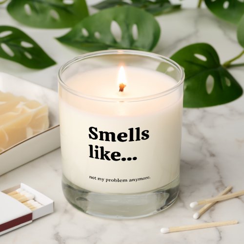 Not My Problem Funny Scented Candle