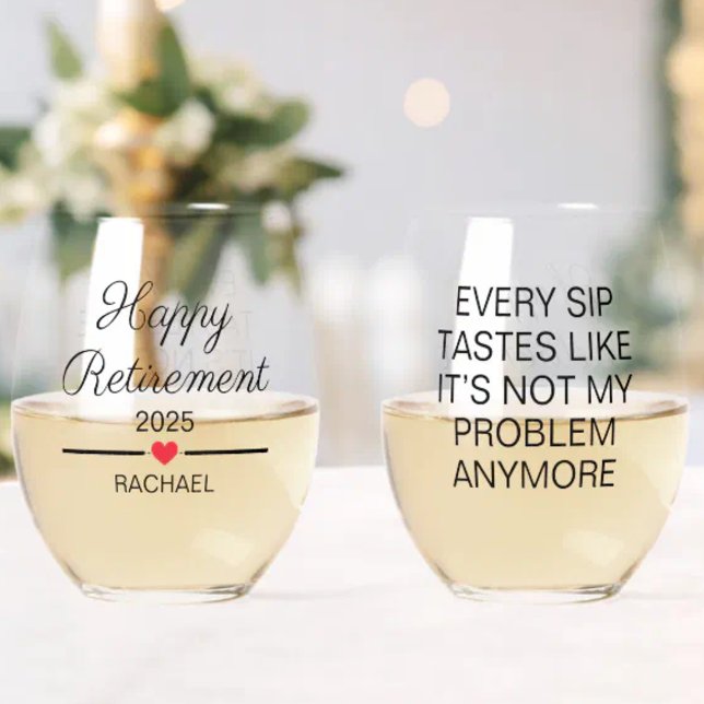 Not My Problem Retirement Funny Retirement Stemless Wine Glass (Creator Uploaded)