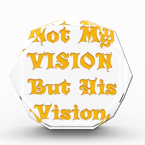 Not my Vision but His Vision Award