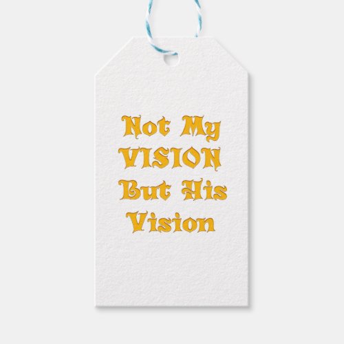 Not my Vision but His Vision Gift Tags