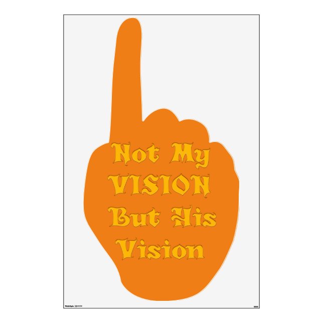 Not My Vision But His Wall Decal (Front)