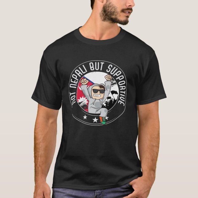 Not Nepali But Supportive Travel Tourist Nepali Ne T-Shirt (Front)