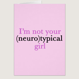 Not Neurotypical Girl Cute Autism Pride Aspie Card