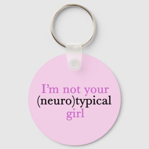 Not Neurotypical Girl Cute Autism Pride Pink Aspie Keychain