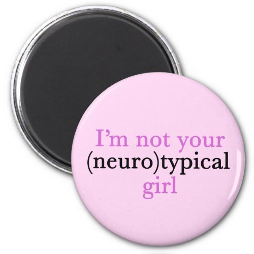 Not Neurotypical Girl Cute Autism Pride Pink Aspie Magnet