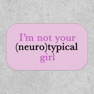 Not Neurotypical Girl Cute Autism Pride Pink Aspie Patch