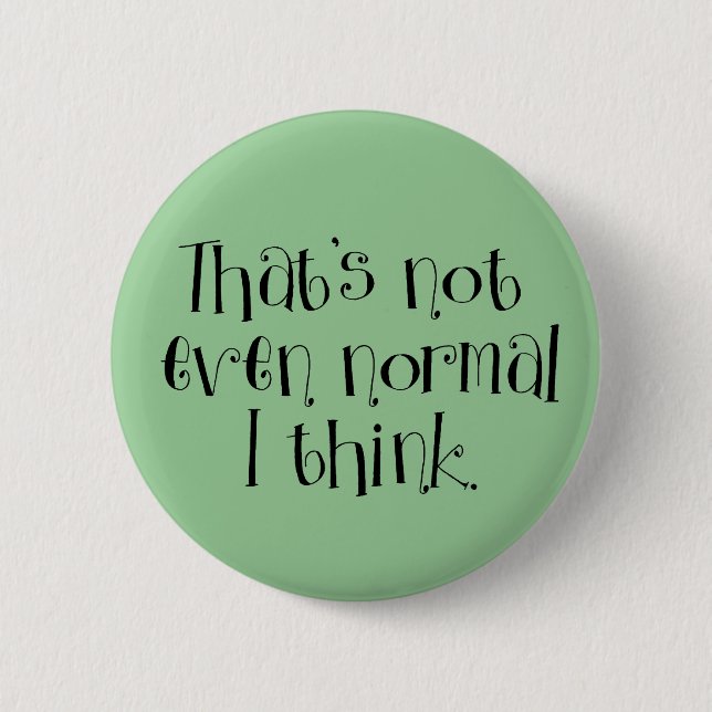 Not Normal Button (Front)