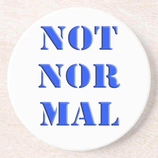 Not Normal Drink Coaster (Front)