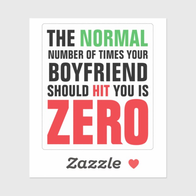 Not Normal If Boyfriend Hits You Domestic Violence Sticker (Sheet)