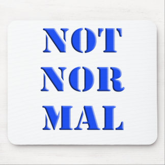 Not Normal Mouse Pad