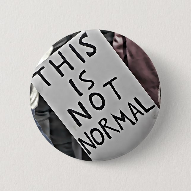 Not Normal Pinback Button (Front)