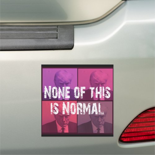 Not Normal _ Trump Car Magnet