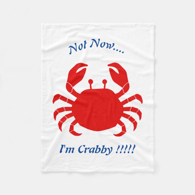 Not Now... I'm Crabby !!!! Blanket (Front)