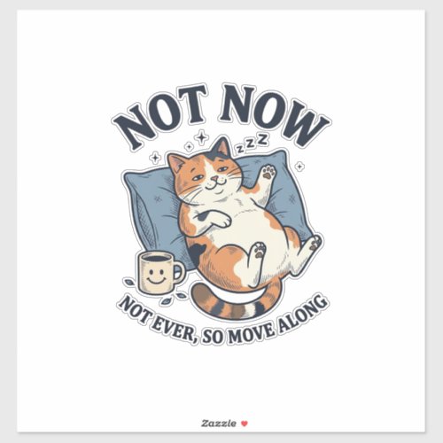 Not Now Lazy Cat Vintage Engraving Funny Cat Desig Sticker