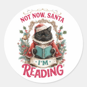 Not Now Santa I'm Reading  Classic Round Sticker