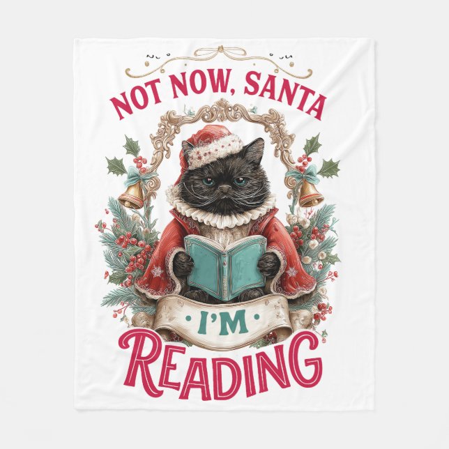 Not Now Santa I'm Reading  Fleece Blanket (Front)