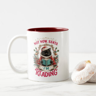 Not Now Santa I'm Reading Two-Tone Coffee Mug