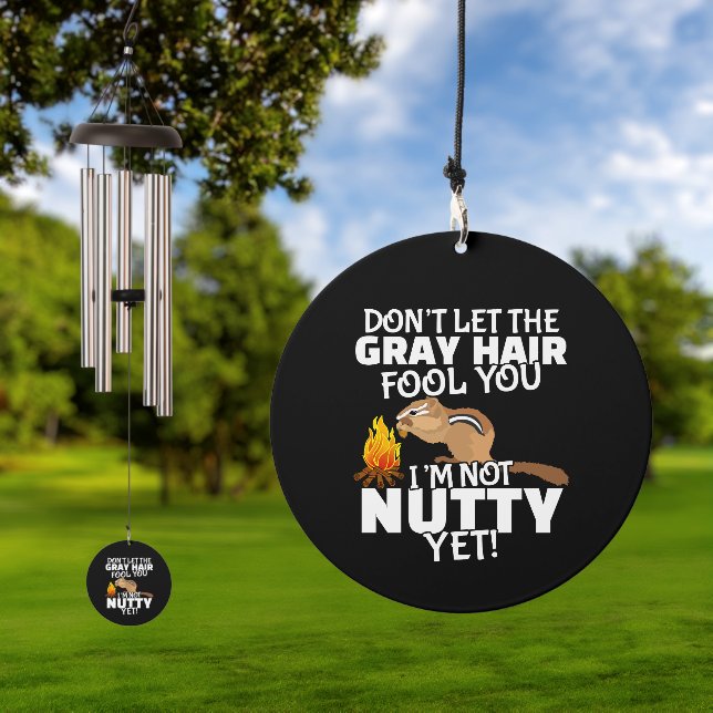 Not Nutty Yet - Funny Gray Hair Camping Wind Chime (Outdoor)
