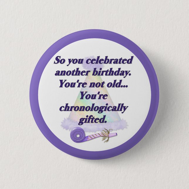 Not Old Birthday Button (Front)