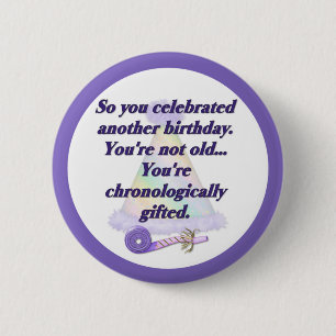 Not Old Birthday Button