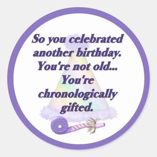 Not Old Birthday Classic Round Sticker